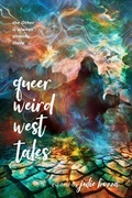 Cover: Queer Weird West Tales - Julie Bozza