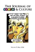 Cover: The Journal of Comics and Culture Volume 9 - Pace University Press