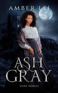 Cover: Ash Gray (Dark Nobles, #5) - 2D Reveries Press