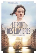 Cover: Le Port des lumi&egrave;res - tome 1 - Le Chapeau vert - Hachette Fictions