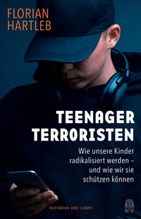 Abbildung von: Teenager-Terroristen - Hoffmann & Campe