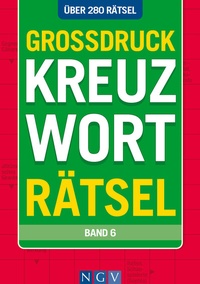 Abbildung von: Großdruck Kreuzworträtsel Band 6 - Naumann & Göbel