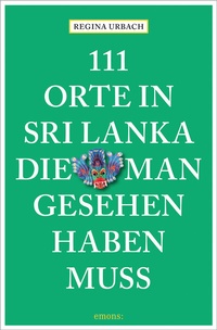 Abbildung von: 111 Orte in Sri Lanka, die man gesehen haben muss - Emons Verlag