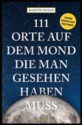 Cover: 111 Orte auf dem Mond, die man gesehen haben muss - Emons Verlag