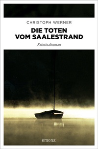 Enlarge image Cover: Die Toten vom Saalestrand - Emons Verlag