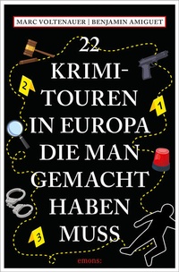 Abbildung von: 22 Krimi-Touren in Europa, die man gemacht haben muss - Emons Verlag