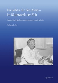 Abbildung von: Ein Leben für den Atem - im Räderwerk der Zeit - Reichert Verlag