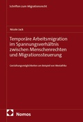 Cover: Tempor&auml;re Arbeitsmigration im Spannungsverh&auml;ltnis zwischen Menschenrechten und Migrationssteuerung - Nomos