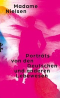 Cover: Portr&auml;ts von den Deutschen und anderen Lebewesen - Matthes & Seitz Berlin