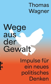Abbildung von: Wege aus der Gewalt - Matthes & Seitz Berlin