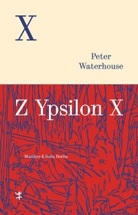 Abbildung von: Z Ypsilon X - Matthes & Seitz Berlin