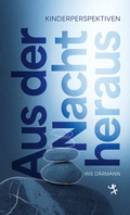 Cover: Aus der Nacht heraus - Matthes & Seitz Berlin