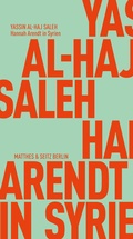 Bild: Hannah Arendt in Syrien - Matthes & Seitz Berlin