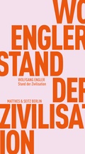 Cover: Stand der Zivilisation - Matthes & Seitz Berlin