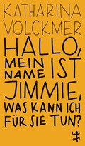 Cover: Hallo, mein Name ist Jimmie, was kann ich f&uuml;r Sie tun? - Matthes & Seitz Berlin