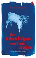 Cover: Die Gewaltigen vom Stuhl sto&szlig;en - Matthes & Seitz Berlin