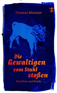 Abbildung von: Die Gewaltigen vom Stuhl stoßen - Matthes & Seitz Berlin