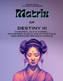 Cover: Matrix of Destiny III - BoD - Books on Demand