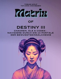 Enlarge image Cover: Matrix of Destiny III - BoD - Books on Demand