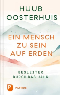 Abbildung von: Ein Mensch zu sein auf Erden - Patmos