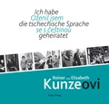 Cover: Ich habe die tschechische Sprache geheiratet / Ozenil jsem se s cestinou - Lukas Verlag f&uuml;r Kunst- und Geistesgeschichte