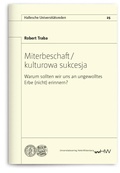 Cover: Miterbeschaft / kulturowa sukcesja - Universit&auml;tsverlag Halle-Wittenberg