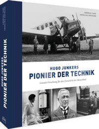 Abbildung von: Hugo Junkers - Pionier der Technik - Frederking & Thaler