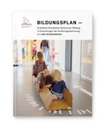 Cover: Bildungsplan - Erweiterte Grunds&auml;tze elementarer Bildung in Einrichtungen der Kindertagesbetreuung im Land Brandenburg - Was mit Kindern