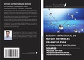 Cover: ESTUDIO ESTRUCTURAL DE NUEVOS MATERIALES ORG&Aacute;NICOS PARA APLICACIONES EN C&Eacute;LULAS SOLARES - Ediciones Nuestro Conocimiento