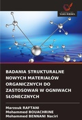 Cover: Badania Strukturalne Nowych Materialow Organicznych Do ZastosowaN W Ogniwach Slonecznych - Wydawnictwo Nasza Wiedza