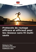 Cover: Protocole de routage efficace et efficient pour les reseaux sans fil multi-sauts - Editions Notre Savoir