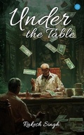 Cover: Under the Table - Blue Rose Publishers