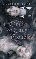 Cover: &Agrave; l'ombre des eaux troubles - Bragelonne