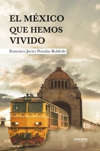 Abbildung von: El México que hemos vivido - Letrame Grupo Editorial