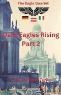 Cover: Dark Eagles Rising Part Two - Carole McEntee-Taylor