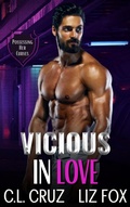 Cover: Vicious in Love (Possessing Her Curves, #1) - C.L. Cruz