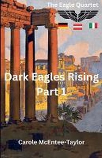 Enlarge image Cover: Dark Eagles Rising - Carole McEntee-Taylor