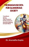 Cover: The Bhagavad Gita  For Glamorous Society - Anuradha Gupta