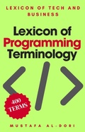 Cover: Lexicon of Programming Terminology (Lexicon of Tech and Business, #17) - Mustafa Al-Dori
