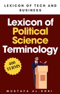 Cover: Lexicon of Political Science Terminology (Lexicon of Tech and Business, #15) - Mustafa Al-Dori
