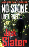 Cover: No Stone Unturned (DS Peter Gayle thriller series, Book 9) - J.R.Slatcher