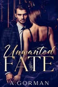 Cover: Unwanted Fate - A. Gorman