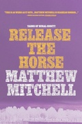 Cover: Release the Horse - Filthy Loot