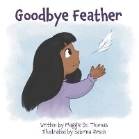 Abbildung von: Goodbye Feather - Bookbaby