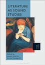 Cover: Literature as Sound Studies - Bloomsbury Academic USA