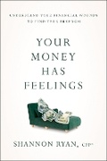 Cover: Your Money Has Feelings - Greenleaf Book Group LLC