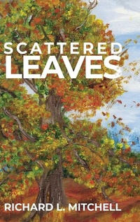 Enlarge image Cover: Scattered Leaves - Dorrance Publishing Co.