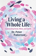 Cover: Living a Whole Life - Cheval Press