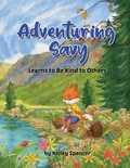 Cover: Adventuring Savy Learns to Be Kind to Others - Kelley Publications