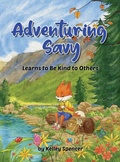 Cover: Adventuring Savy Learns to Be Kind to Others - Kelley Publications